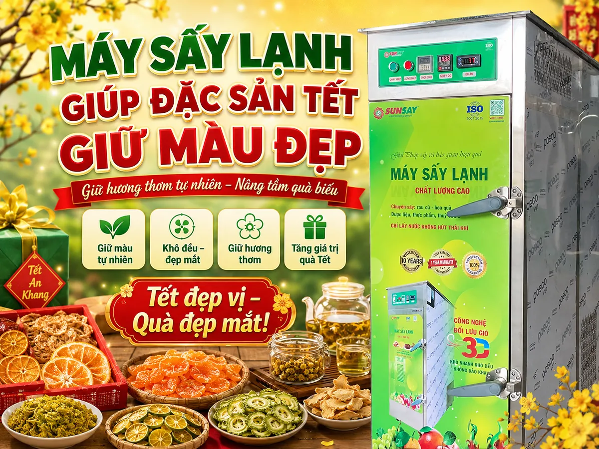 Máy sấy lạnh giúp đặc sản Tết giữ màu đẹp, tạo nên sản phẩm bắt mắt và hấp dẫn mà vẫn giữ nguyên hương vị truyền thống