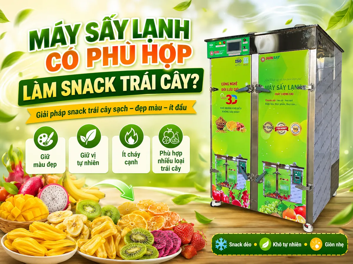 Máy sấy lạnh có phù hợp để làm snack trái cây? Câu trả lời là có, đặc biệt với các sản phẩm cần giữ màu đẹp, vị tự nhiên và hạn chế dầu mỡ.