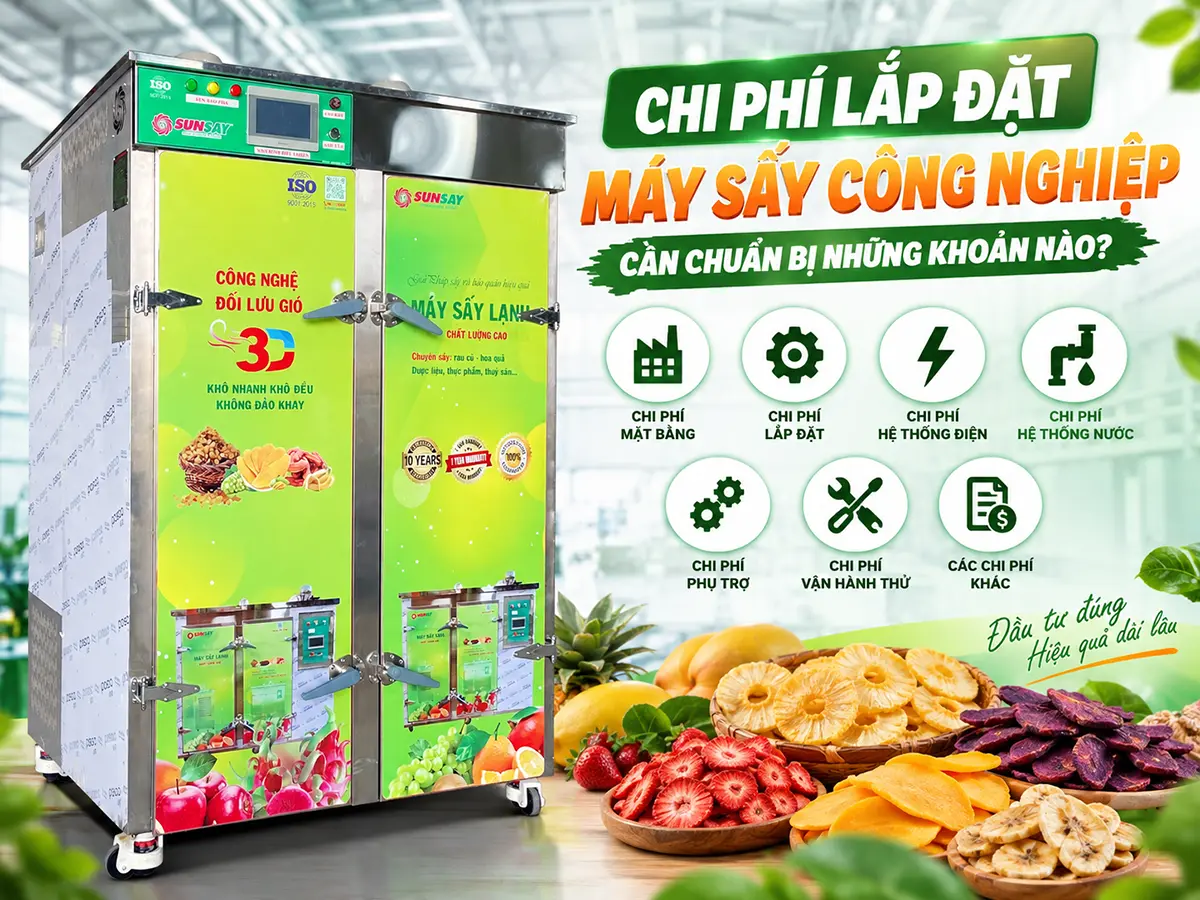 Chi phí lắp đặt máy sấy công nghiệp cần được tính đủ từ vận chuyển, bốc dỡ đến đấu nối và chạy thử.
